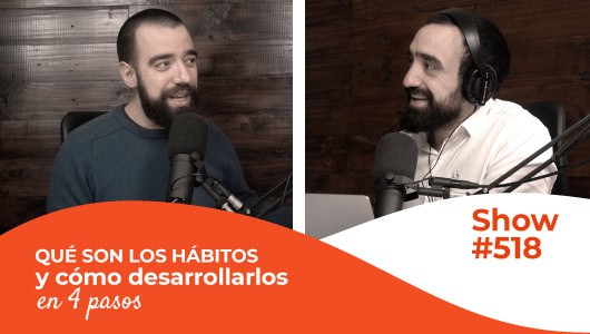 Qué son los hábitos y cómo desarrollarlos en 4 pasos [#518]